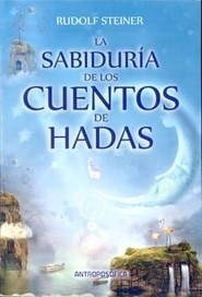 LA SABIDURIA DE LOS CUENTOS DE HADAS