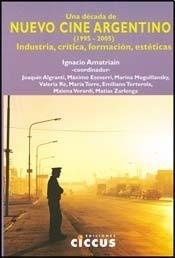 UNA DECADA DE NUEVO CINE ARGENTINO (1995-2005)