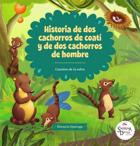 HISTORIA DE DOS CACHORROS DE COATI Y DE DOS CACHOR