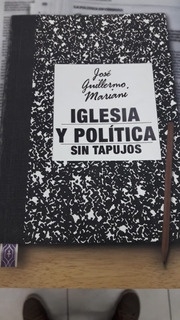 IGLESIA Y POLITICA SIN TAPUJOS