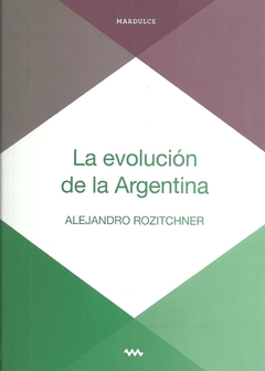 LA EVOLUCIÓN DE LA ARGENTINA