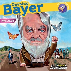 OSVALDO BAYER PARA CHI@S