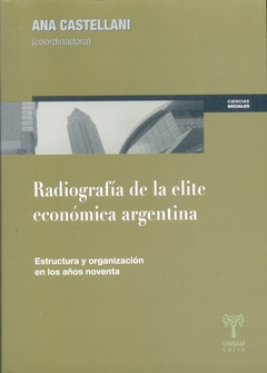 RADIOGRAFIA DE LA ELITE ECONOMICA ARGENTINA