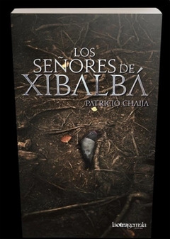 LOS SEÑORES DE XIBALBA