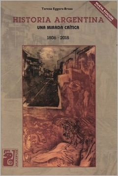 HISTORIA ARGENTINA UNA MIRADA CRITICA 1806-2018