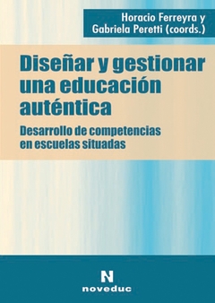 DISEÑAR Y GESTIONAR UNA EDUCACION AUTENTICA