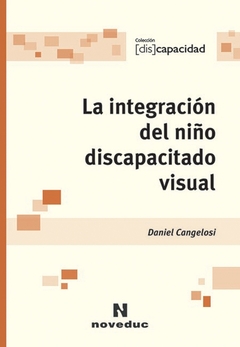 INTEGRACION DEL NIÑO DISCAPACITADO VISUAL