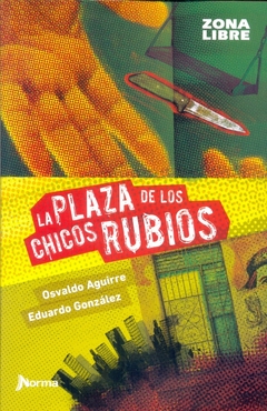 PLAZA DE LOS CHICOS RUBIOS LA ZONA LIBRE