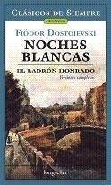 NOCHES BLANCAS. EL LADRÓN HONRADO