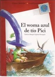 EL WOMA AZUL DE TIO PICI. BILINGUE ESPAÑOL PORTUGUES