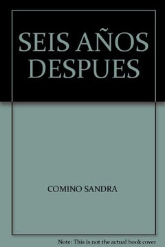 SEIS AÑOS DESPUES