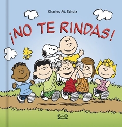 NO TE RINDAS SNOOPY