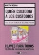 QUIEN CUSTODIA A LOS CUSTODIOS