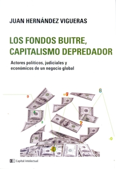 FONDOS BUITRE CAPITALISMO DEPREDADOR LOS