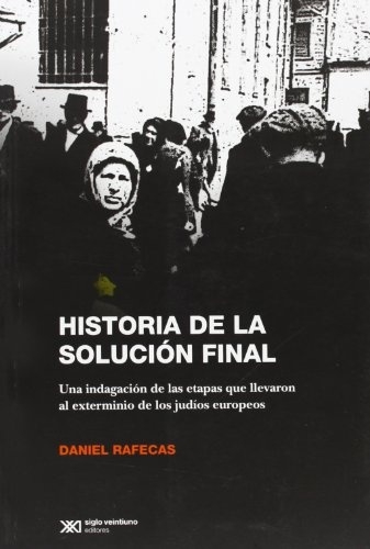 HISTORIA DE LA SOLUCIÓN FINAL