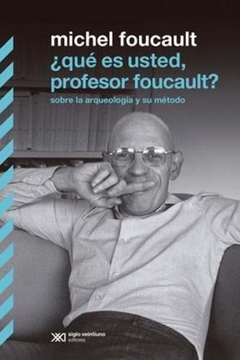 QUE ES USTED PROFESOR FOUCAULT