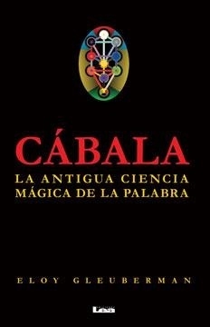 CABALA LA ANTIGUA CIENCIA MAGICA DE LA PALABRA