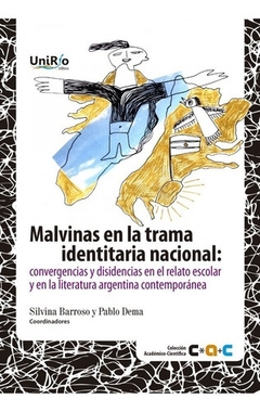 MALVINAS EN LA TRAMA IDENTITARIA NACIONAL.