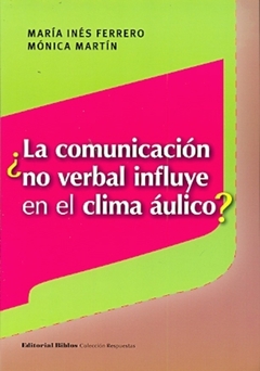 COMUNICACION NO VERBAL INFLUYE EN EL CLIMA AULICO