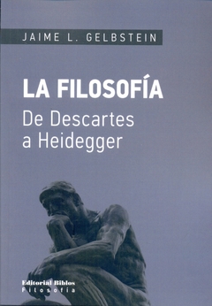 LA FILOSOFIA. DE DESCARTES A HEIDEGGER
