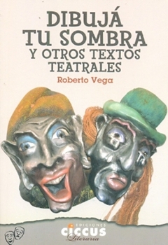 DIBUJA TU SOMBRA Y OTROS TEXTOS TEATRALES