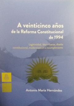 A VEINTICINCO AÑOS DE LA REFORMA CONSTITUCIONAL DE 1994