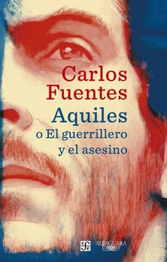 AQUILES O EL GUERRILLERO Y EL ASESINO