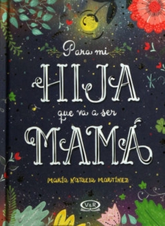 PARA MI HIJA QUE VA A SER MAMA