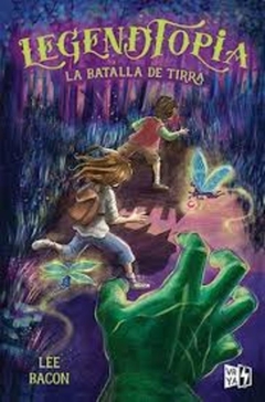 LEGENDTOPIA 1 LA BATALLA DE TIRRA