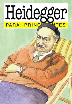 HEIDEGGER PARA PRINCIPIANTES