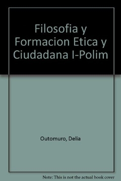 FILOSOFIA Y FORMACION ETICA Y CIUDADANA I