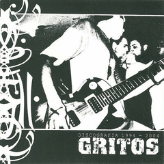 Gritos - Discografia 1994 - 2004