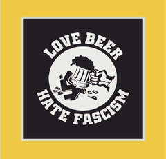Love beer , hate fascism