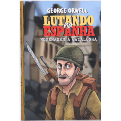 Lutando na Espanha – George Orwell