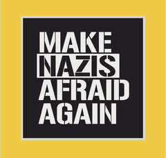 Make nazis afraid again