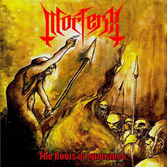 Morterix - The Roots Of Ignorance