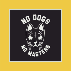 No dogs , no masters