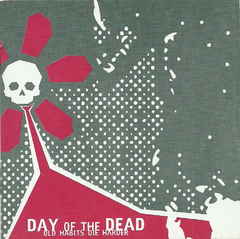 Day Of The Dead - Old Habits Die Harder