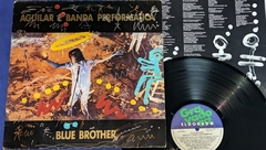 Aguilar e Banda Performática - Blue Brother - Lp 1992