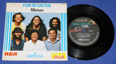 Flor De Cactus - Mistura 7 Compacto Promo 1981