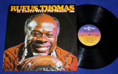 Rufus Thomas - If There Were No Music - Lp - 1978