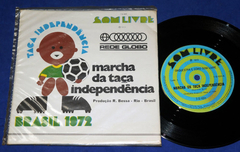 Marcha Da Taça Independencia - 7 Compacto 1972 Som Livre