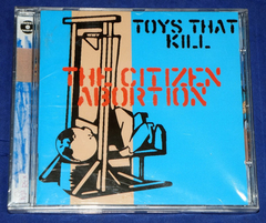 Toys That Kill The Citizen Abortion Cd 2001 F.y.p Lacrado