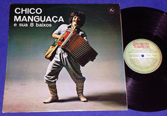 Chico Manguaça E Sua 8 Baixos - Lp - 1981