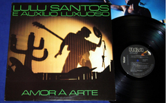 Lulu Santos & Auxílio Luxuoso - Amor À Arte - Lp 1988
