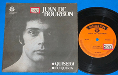Juan De Bourbon - Quisera - 7 Compacto - 1974