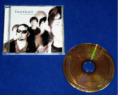 Fastball - All The Pain Money Can Buy Cd Usa 1998