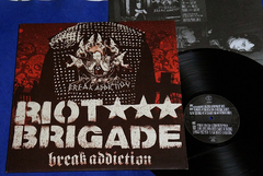Riot Brigade - Break Addiction - Lp - Alemanha - 2007