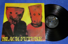 Black Future - Eu Sou O Rio Lp 1988