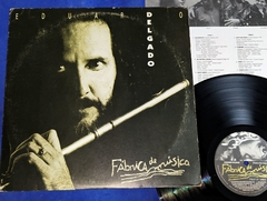 Eduardo Delgado - Fábrica De Música - Lp 1992